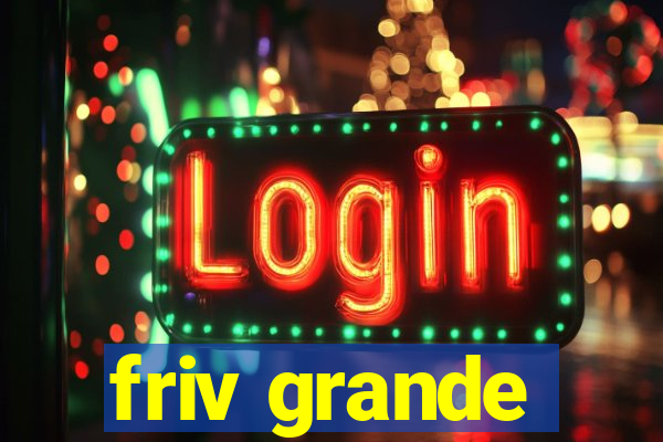 friv grande